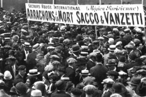 Sacco y Vanzetti protestas contra su detención, contra la discriminación