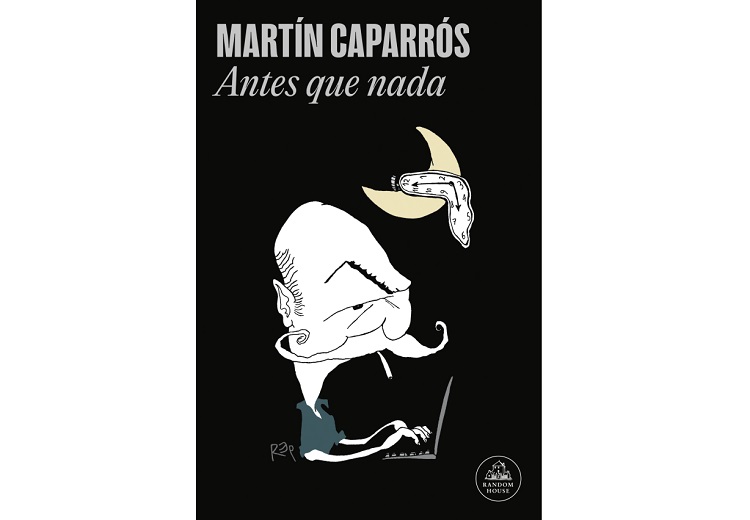 Martín Caparrós, antes que nada