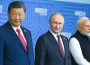 xi, Putin, Modi China rusia india