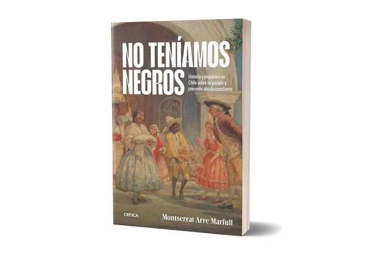 no teníamos negros. Montserrat Arre Marfull, planeta libros