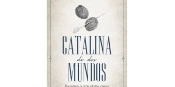 catalina de dos mundos juan claudio lechín