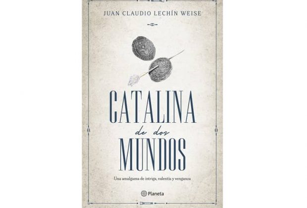 catalina de dos mundos juan claudio lechín